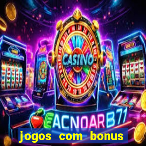 jogos com bonus sem deposito